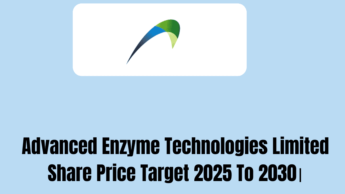 Advanced Enzyme Technologies Limited Share Price Target 2025 To 2030।