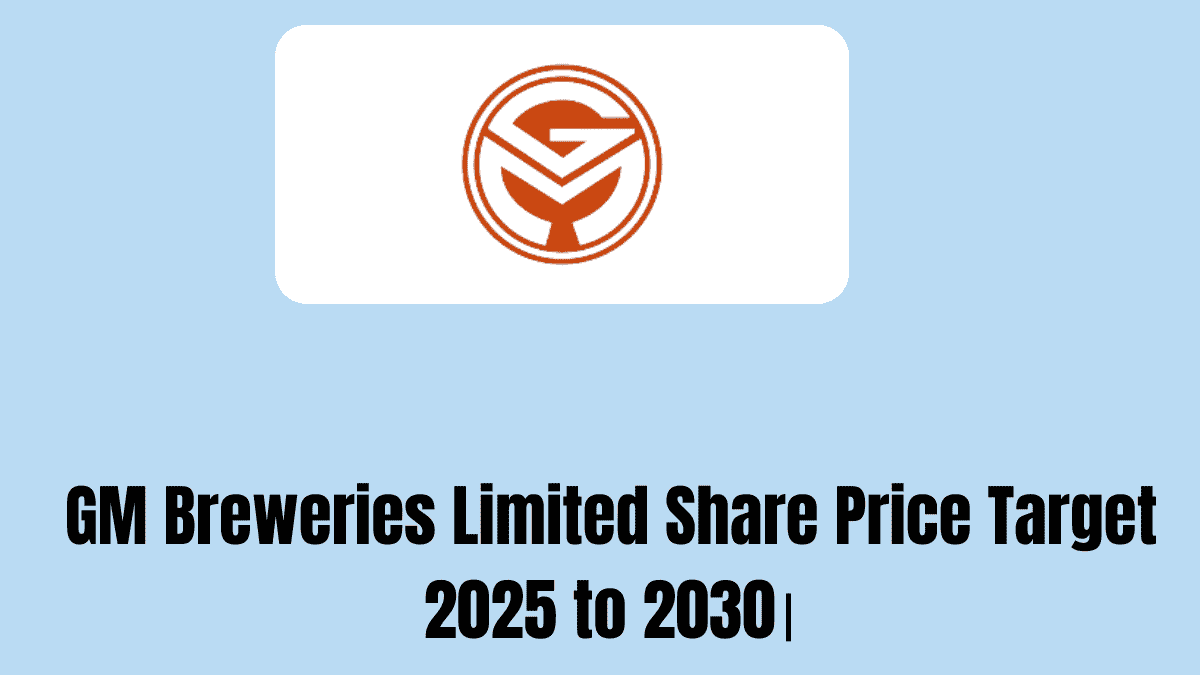 GM Breweries Limited Share Price Target 2025 to 2030।