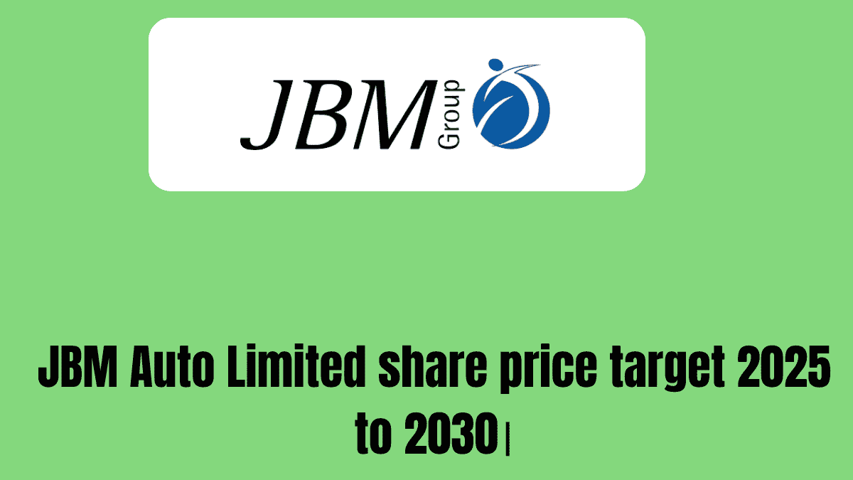 JBM Auto Limited share price target 2025 to 2030।