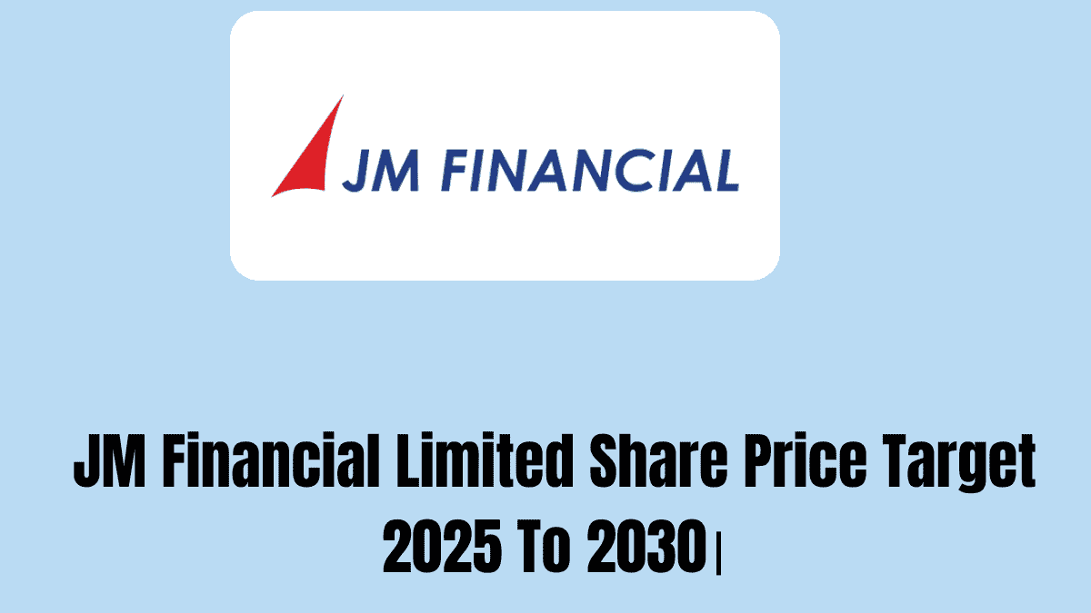JM Financial Limited Share Price Target 2025 To 2030।
