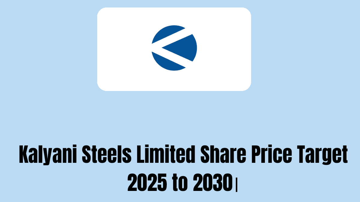 Kalyani Steels Limited Share Price Target 2025 to 2030।