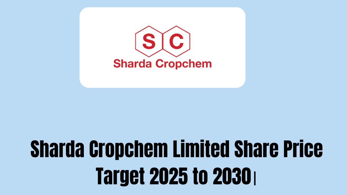 Sharda Cropchem Limited Share Price Target 2025 to 2030।
