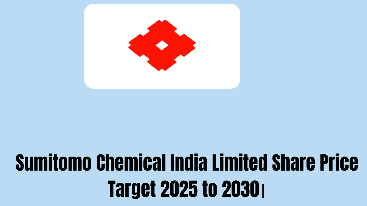 Sumitomo Chemical India Limited Share Price Target 2025 to 2030।
