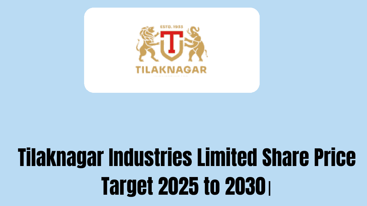Tilaknagar Industries Limited Share Price Target 2025 to 2030।