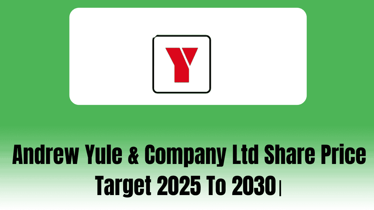 Andrew Yule & Company Ltd Share Price Target 2025 To 2030।