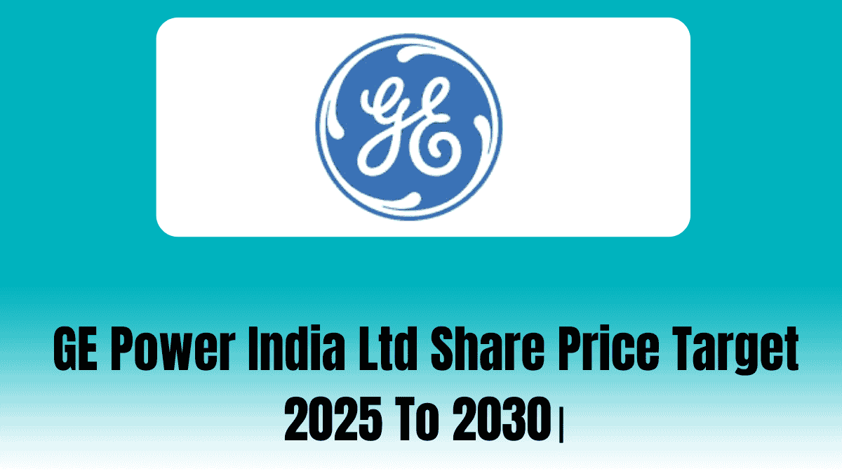 GE Power India Ltd Share Price Target 2025 To 2030।