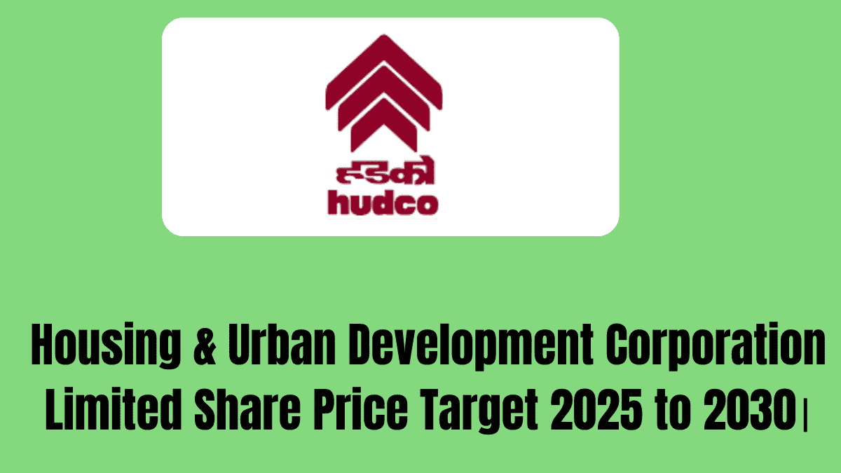 Housing & Urban Development Corporation Limited Share Price Target 2025 to 2030।