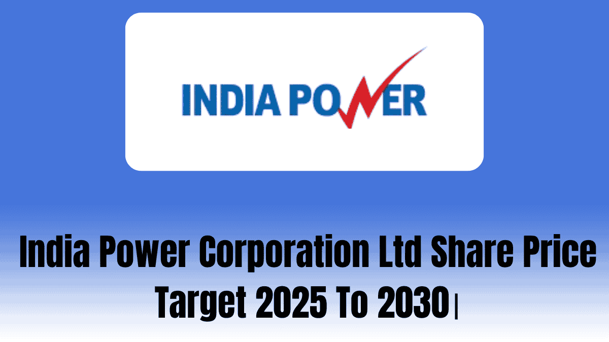India Power Corporation Ltd Share Price Target 2025 To 2030।