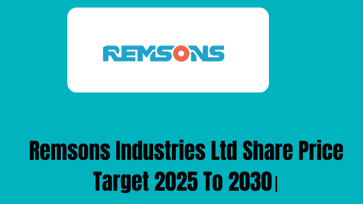 Remsons Industries Ltd Share Price Target 2025 To 2030।