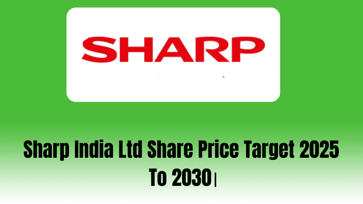 Sharp India Ltd Share Price Target 2025 To 2030।