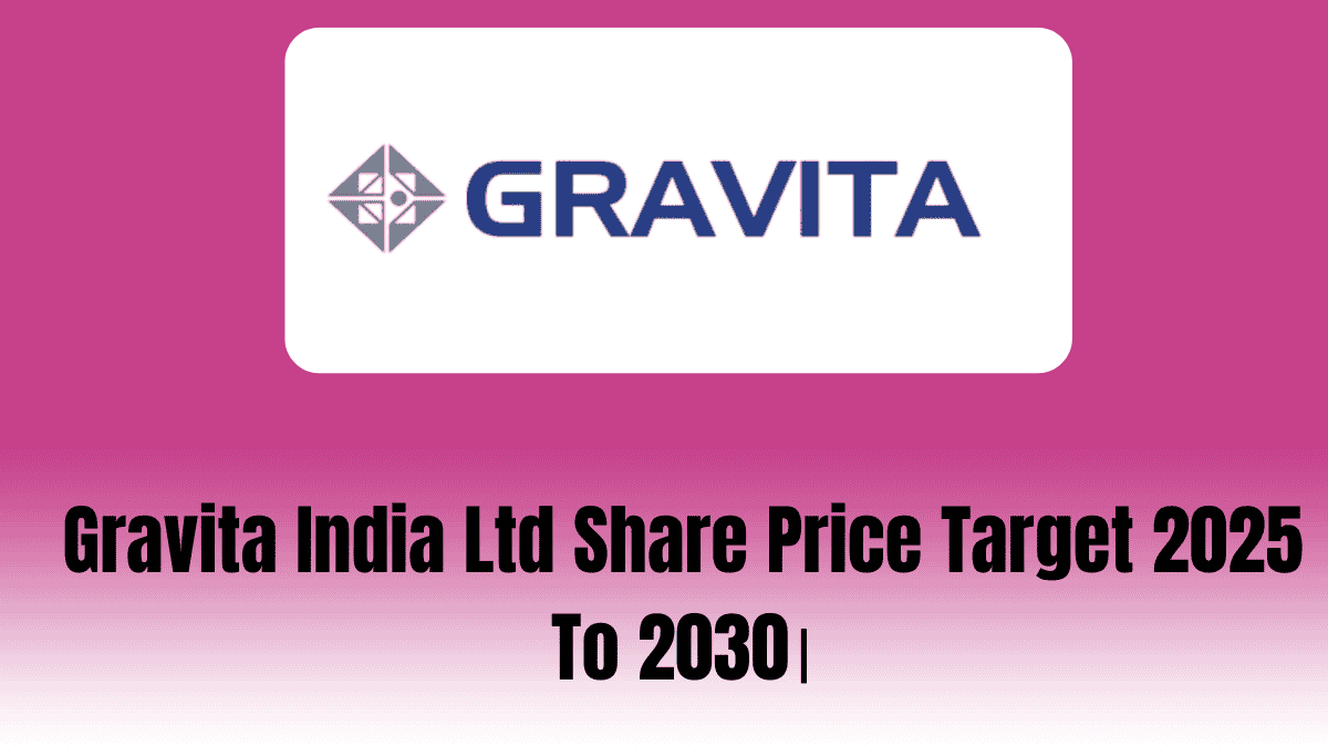 Gravita India Ltd Share Price Target 2025 To 2030।