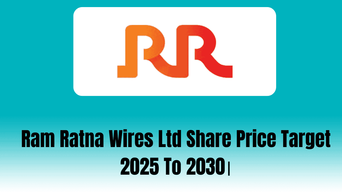 Ram Ratna Wires Ltd Share Price Target 2025 To 2030।