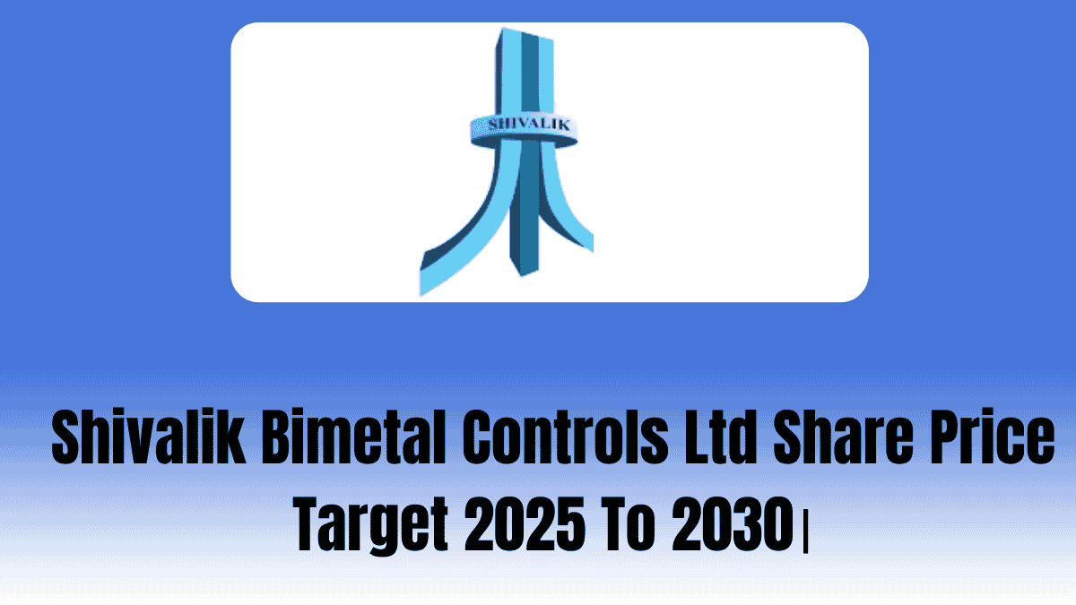 Shivalik Bimetal Controls Ltd Share Price Target 2025 To 2030।