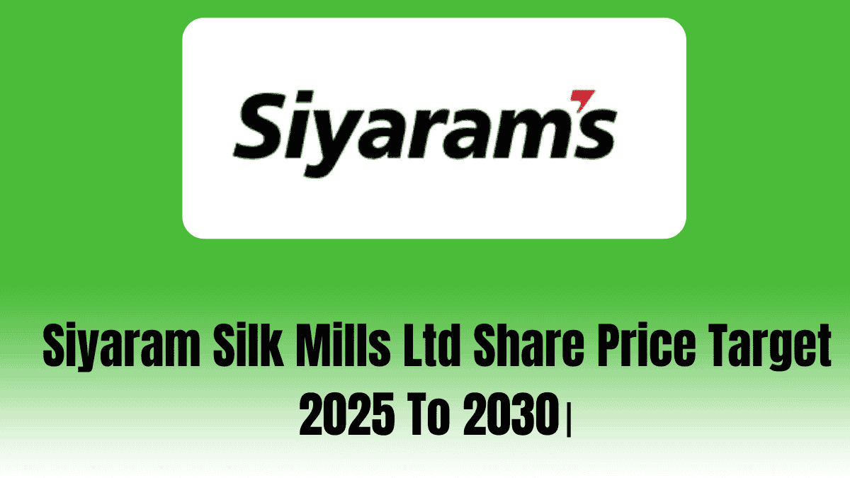 Siyaram Silk Mills Ltd Share Price Target 2025 To 2030।