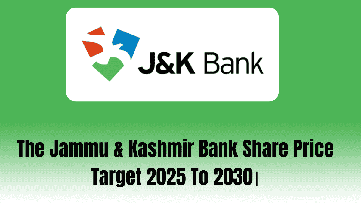 The Jammu & Kashmir Bank Share Price Target 2025 To 2030।