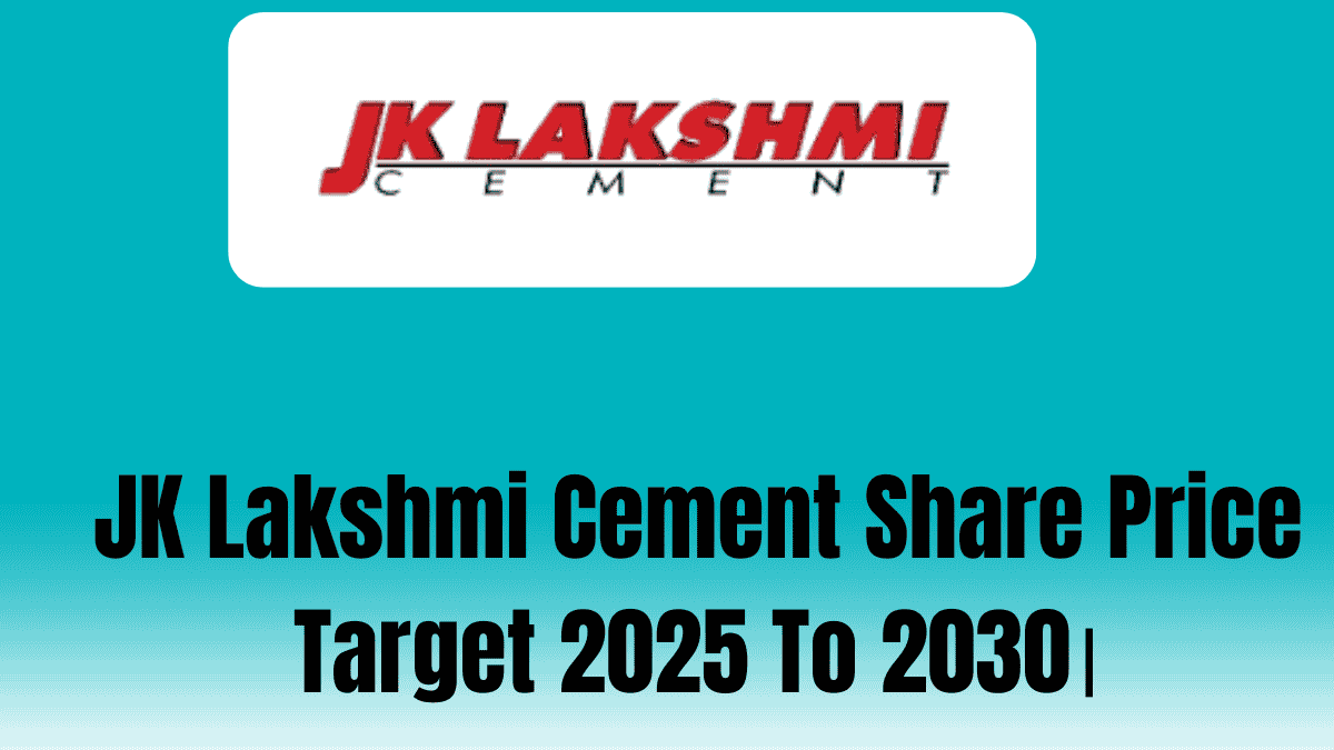JK Lakshmi Cement Share Price Target 2025 To 2030।