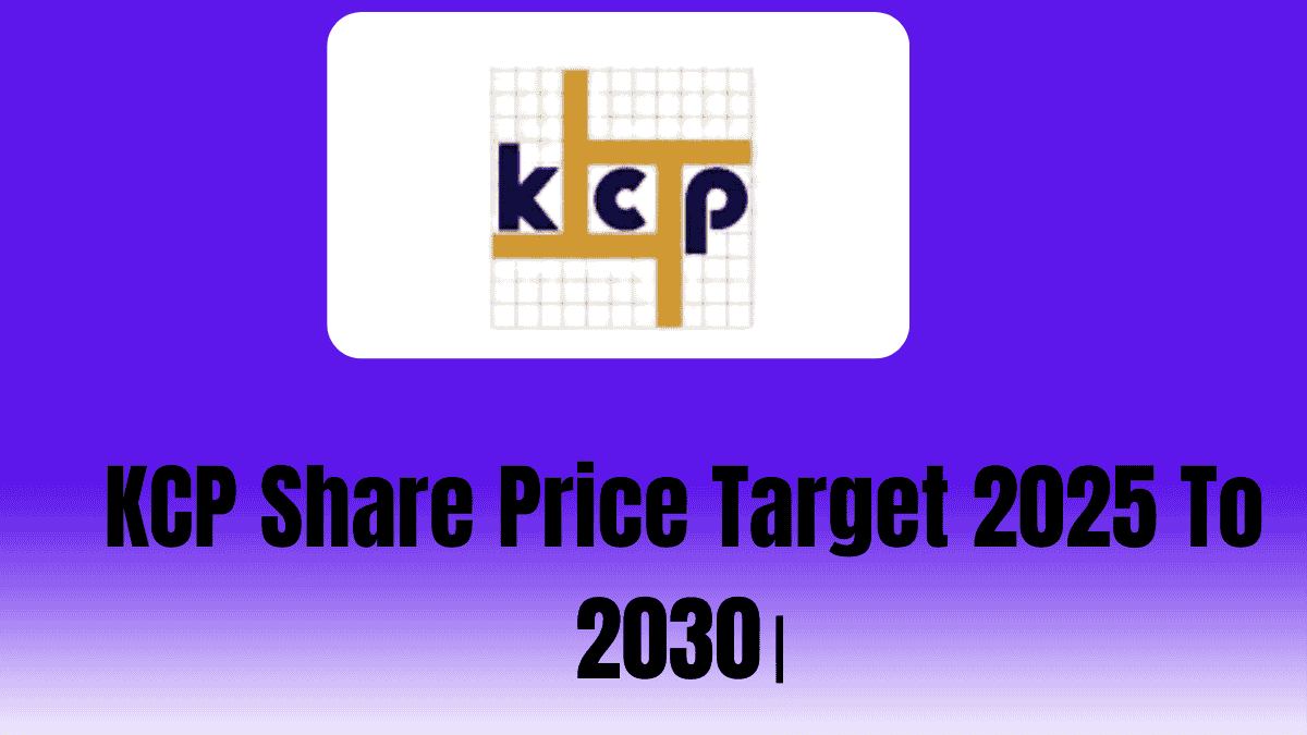 KCP Share Price Target 2025 To 2030।