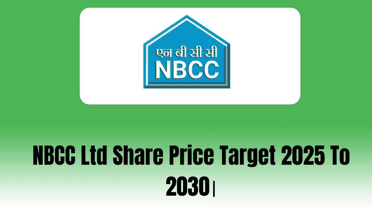 NBCC Ltd Share Price Target 2025 To 2030।