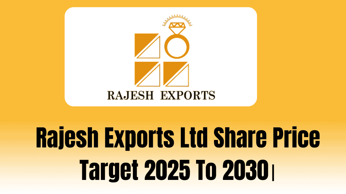 Rajesh Exports Ltd Share Price Target 2025 To 2030।