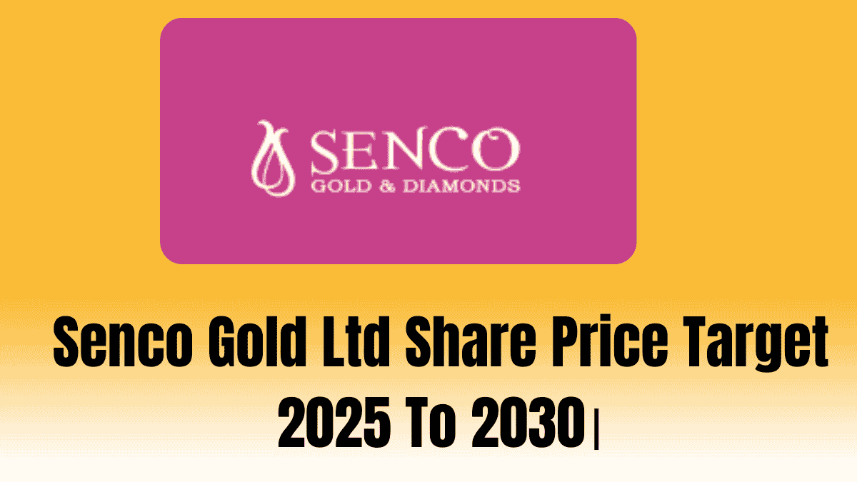 Senco Gold Ltd Share Price Target 2025 To 2030।