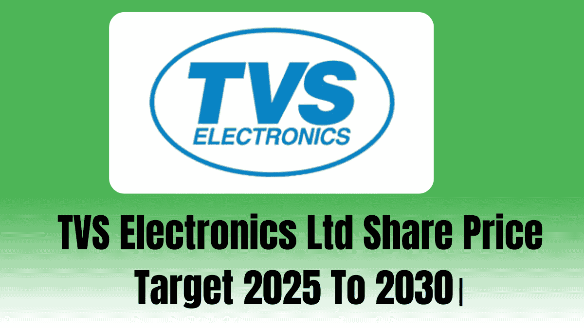 TVS Electronics Ltd Share Price Target 2025 To 2030।