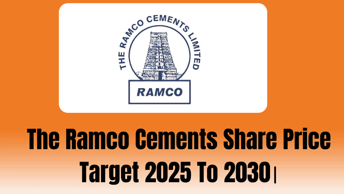 The Ramco Cements Share Price Target 2025 To 2030।