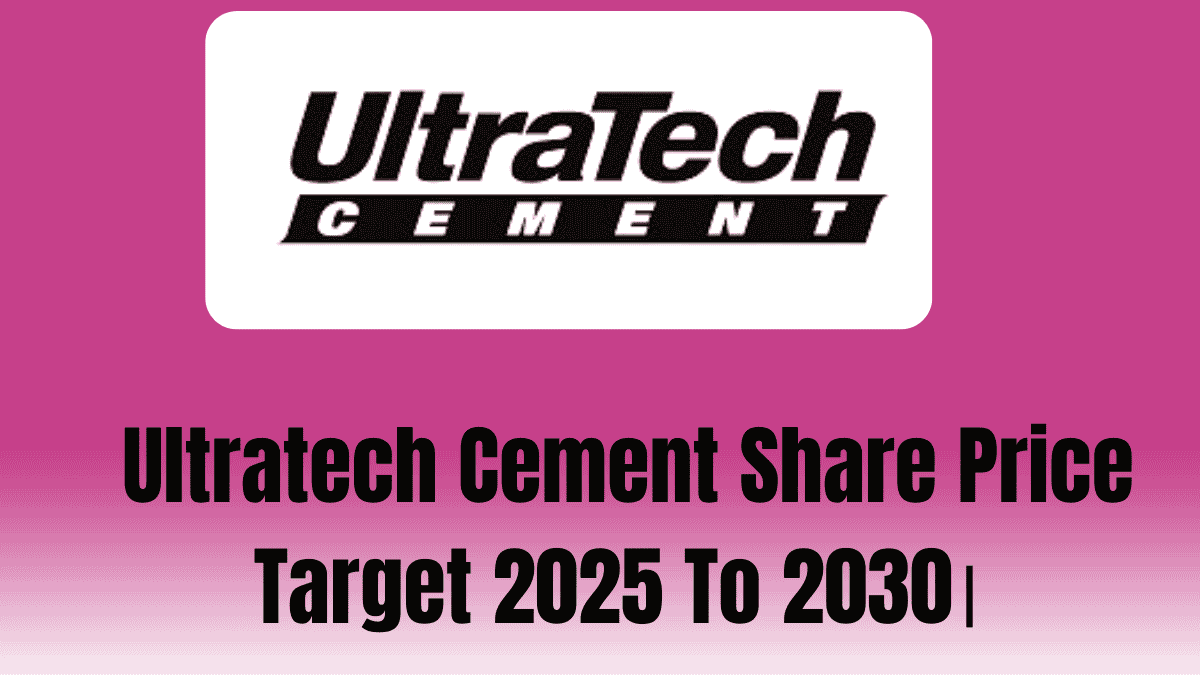 Ultratech Cement Share Price Target 2025 To 2030