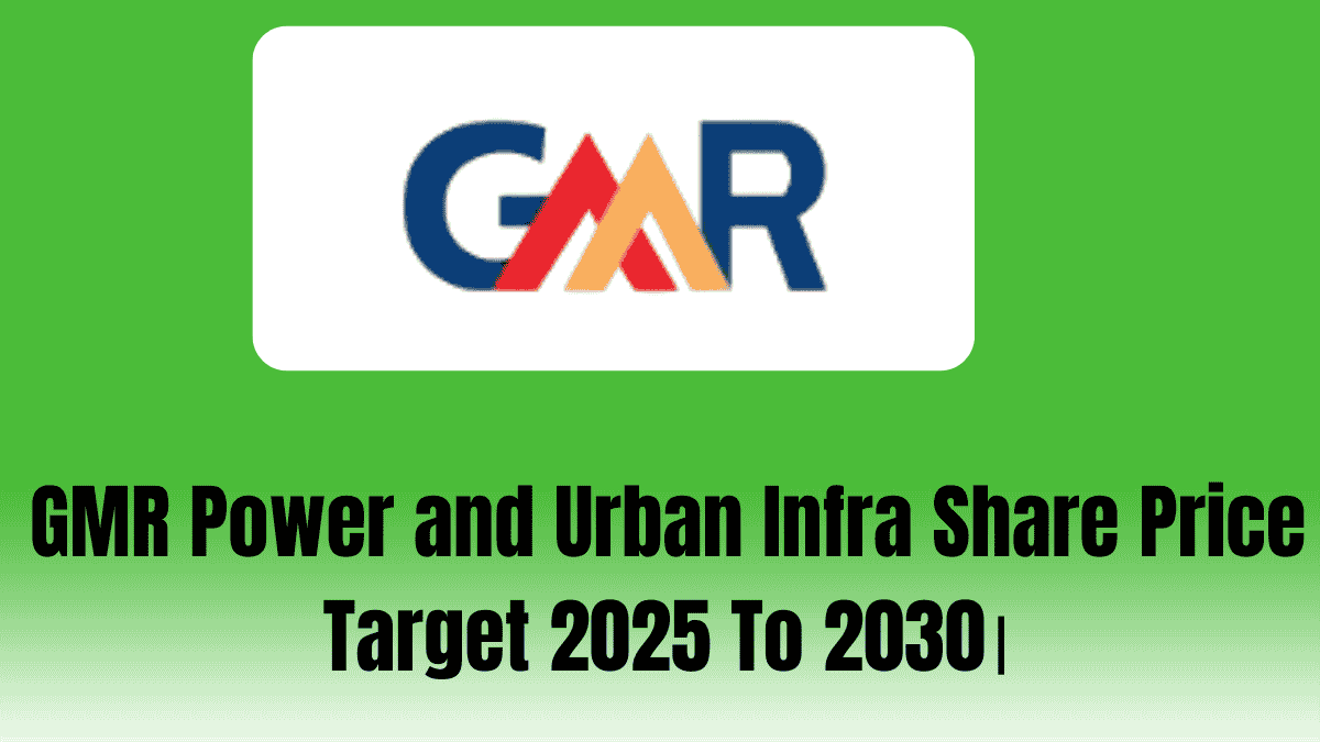 GMR Power and Urban Infra Share Price Target 2025 To 2030।