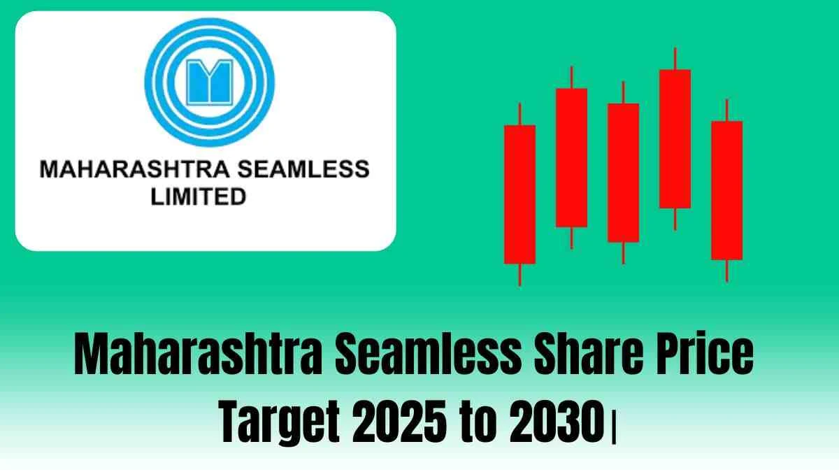 Maharashtra Seamless Share price target 2025 to 2030।