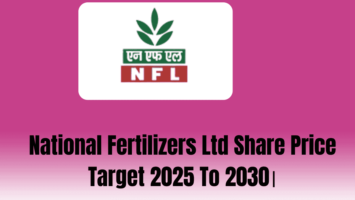 National Fertilizers Ltd Share Price Target 2025 To 2030।