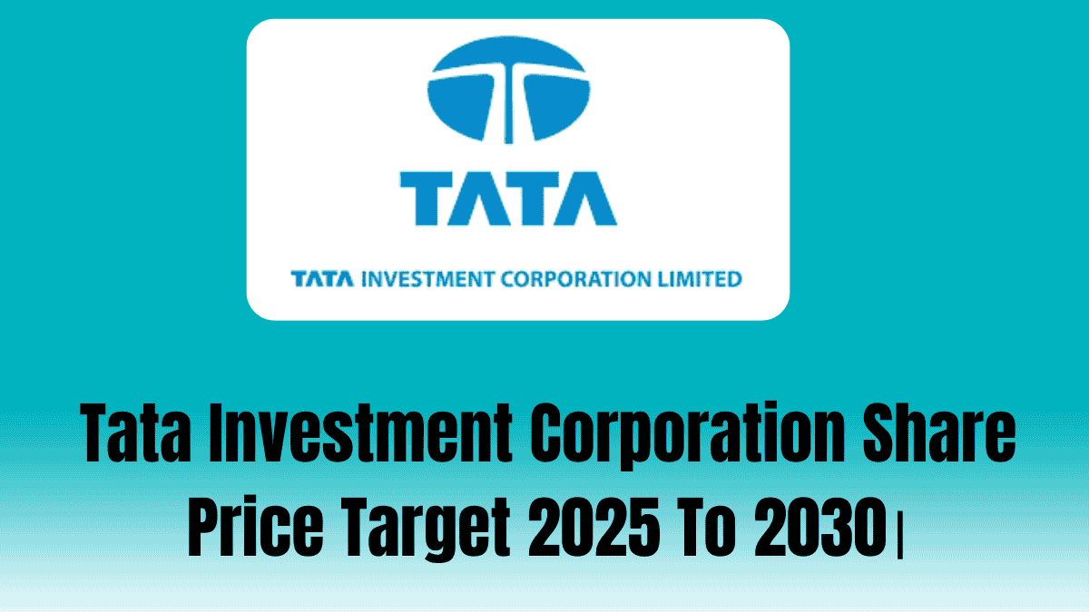 Tata Investment Corporation Share Price Target 2025 To 2030।