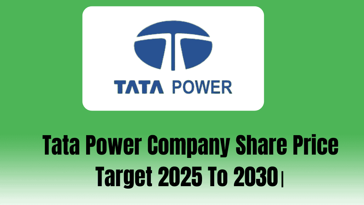 Tata Power Company Share Price Target 2025 To 2030।