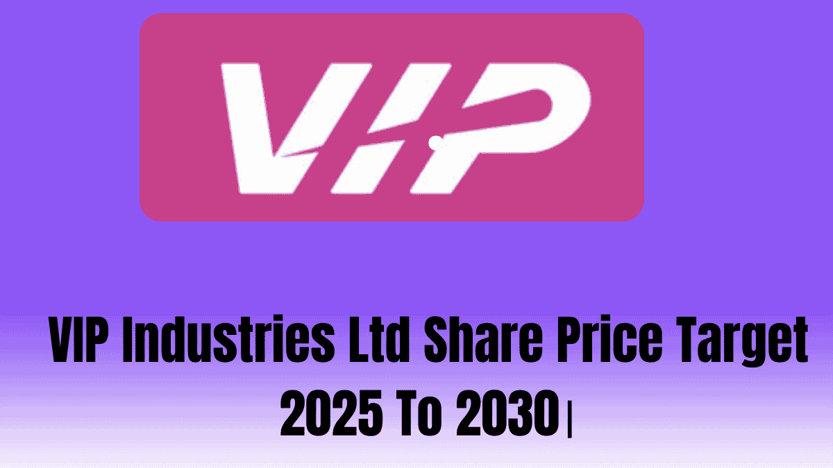 VIP Industries Ltd Share Price Target 2025 To 2030।
